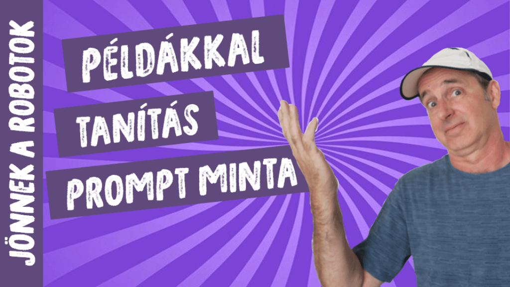 Példákkal tanítás prompt minta - Sipos Ottó - Jönnek a robotok